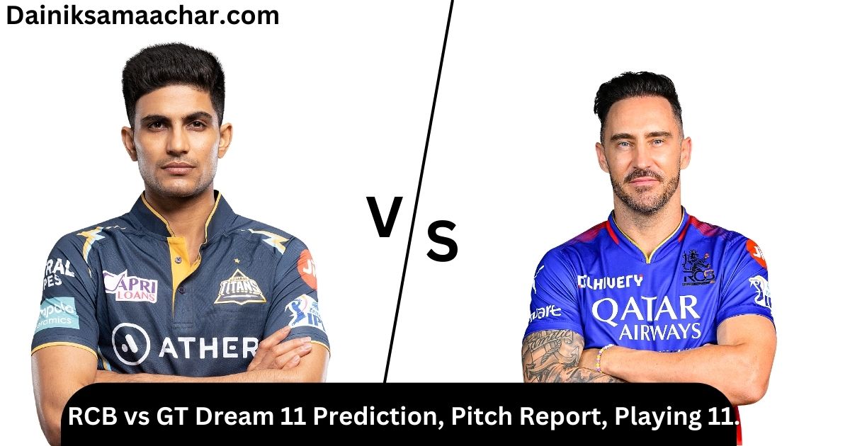 RCB vs GT Dream 11 Prediction, Pitch Report, Playing 11.